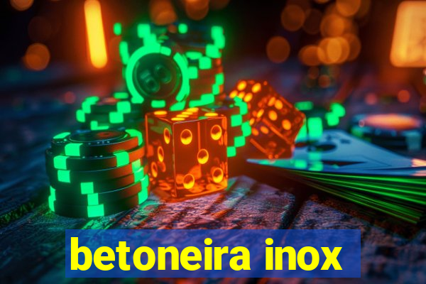 betoneira inox